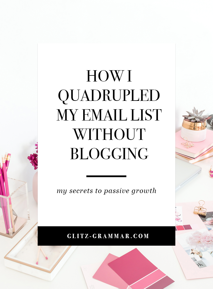 how i quadrupled my email list without blogging: my secrets to passive email list growth. Click to see the two strategies I used to grow my blog without blogging! 